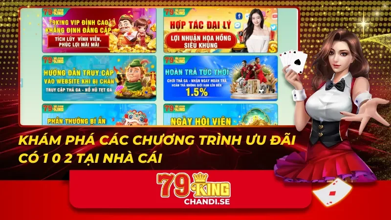 79King - Đẳng Cấp Giải Trí Casino Trực Tuyến Hàng Đầu 37 Khám phá các chương trình ưu đãi có 1 0 2 tại 79King