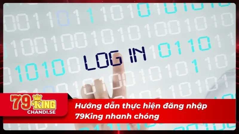 Đăng Nhập 79King Với Thao Tác Đơn Giản Trong Vòng Vài Phút 1 Thao tác đăng nhập 79King dễ dàng