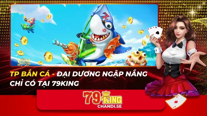 TP Bắn Cá